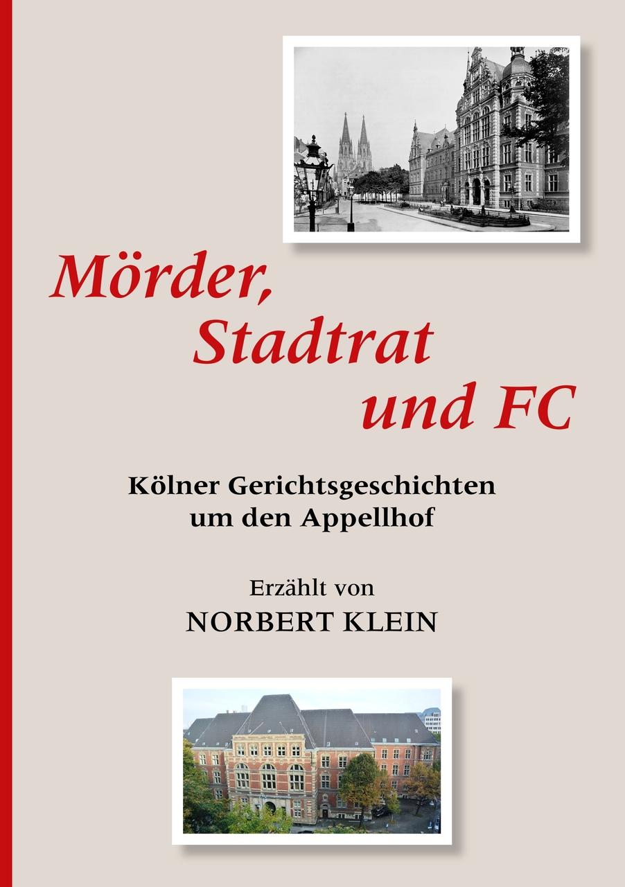 Klein, Norbert/Mörder, Stadtrat und FC