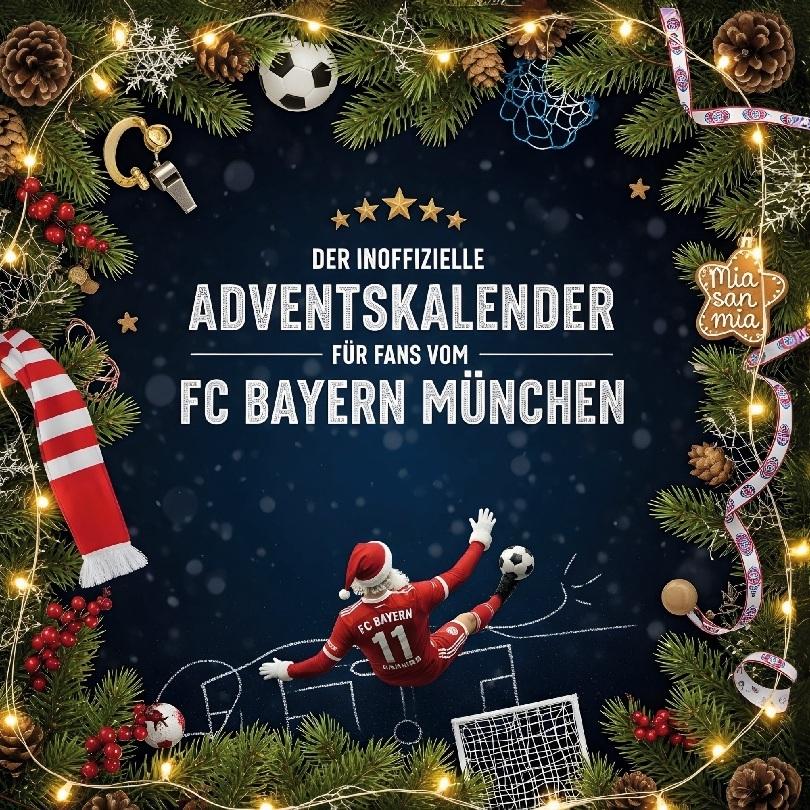 Der inoffizielle Adventskalender für Fans vom FC Bayern München