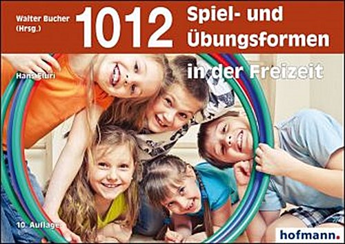 Buchcover: 1012 Spiel- und Übungsformen in der Freizeit