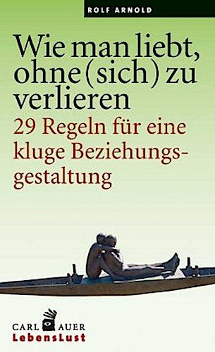 Buchcover: Wie man liebt, ohne (sich) zu verlieren