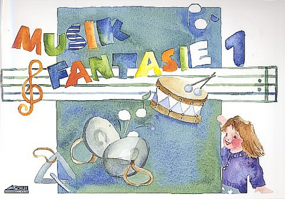 Musik Fantasie - Schülerheft 1