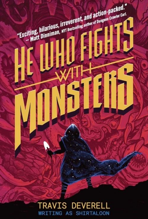 He Who Fights With Monsters, Book 1