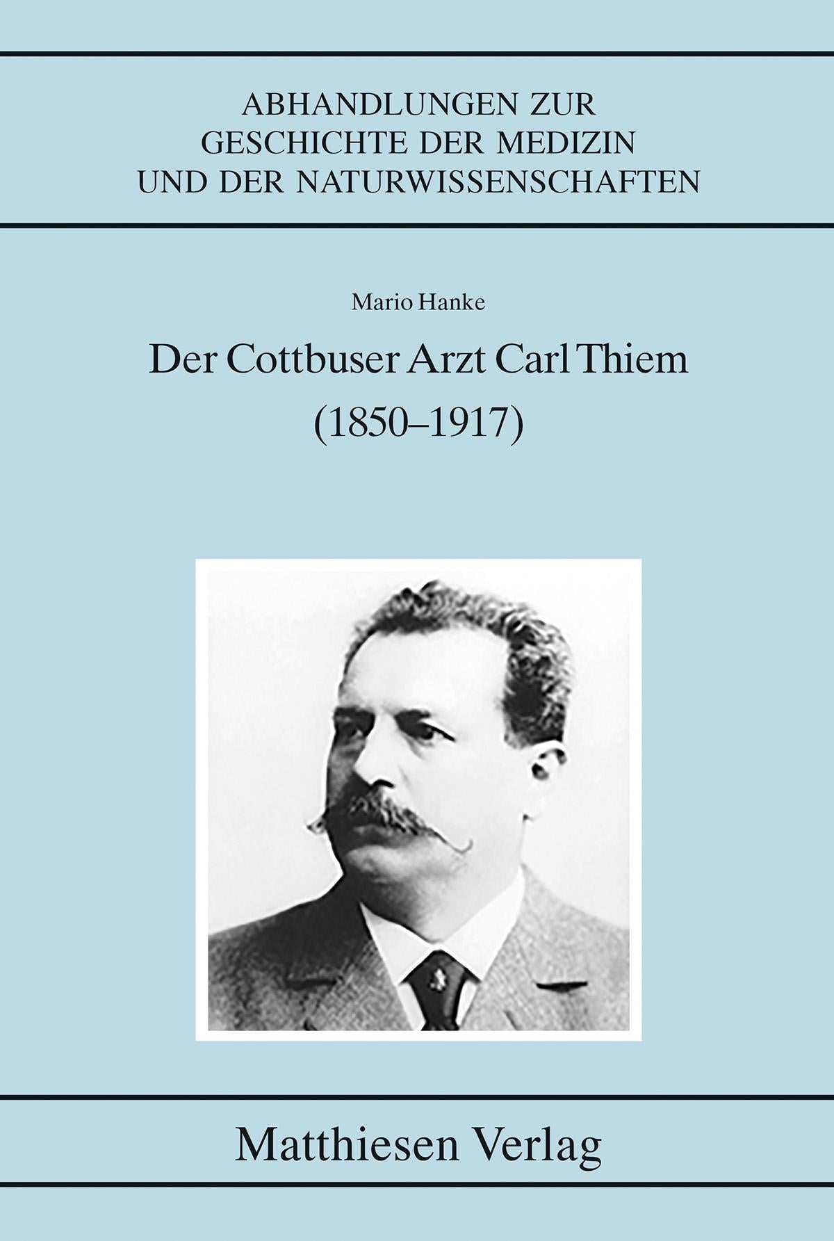 Buchcover: Der Cottbuser Arzt Carl Thiem (1850-1917)