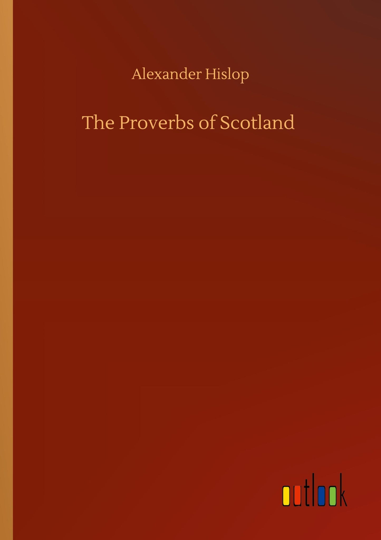 The Proverbs of Scotland