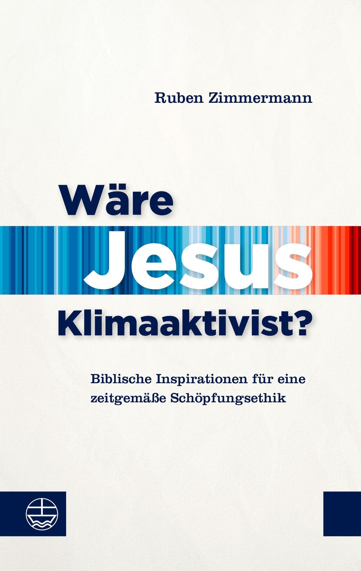 Buchcover: Wäre Jesus Klimaaktivist?