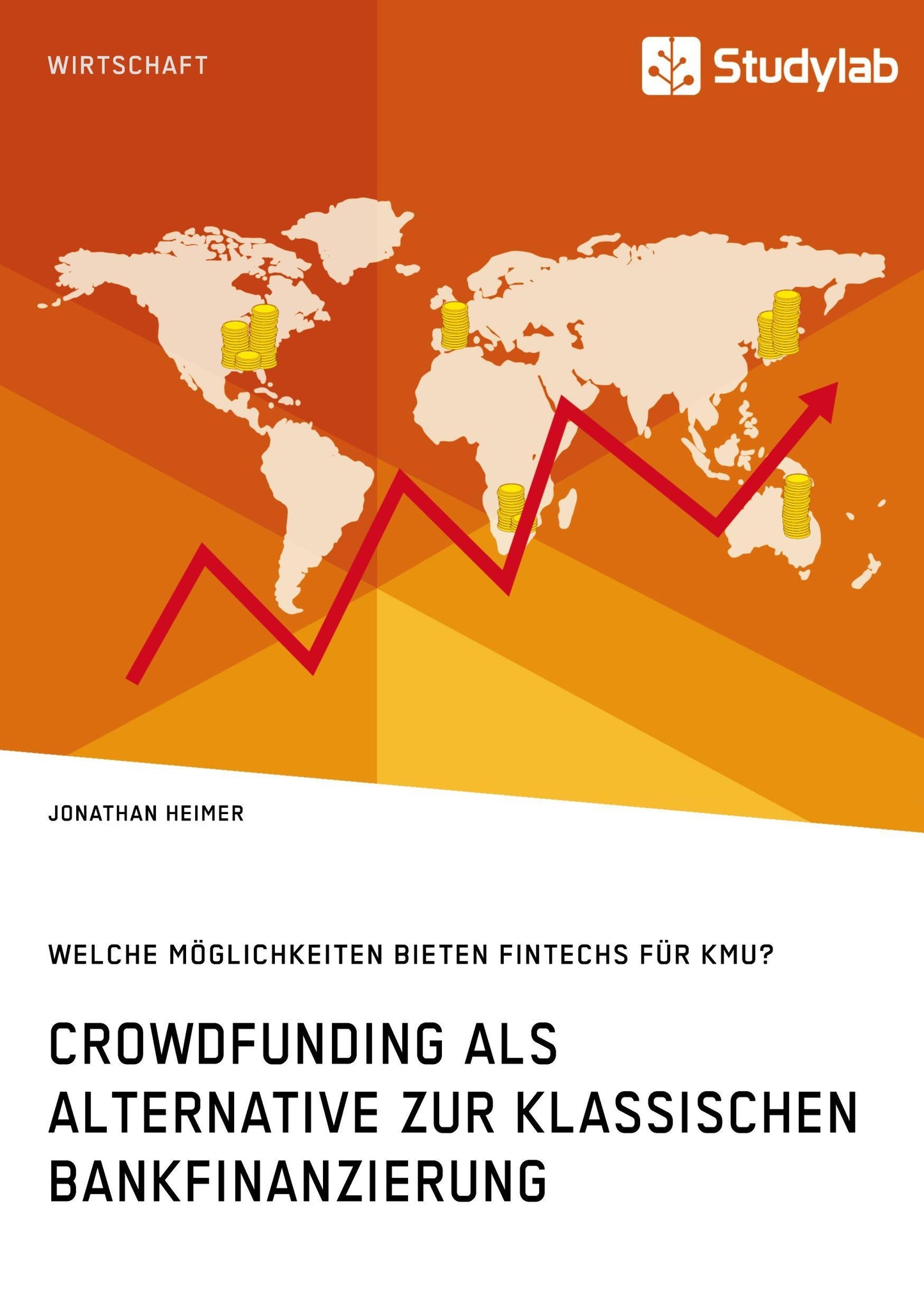 Crowdfunding als Alternative zur klassischen Bankfinanzierung. Welche Möglichkeiten bieten Fintechs für KMU?