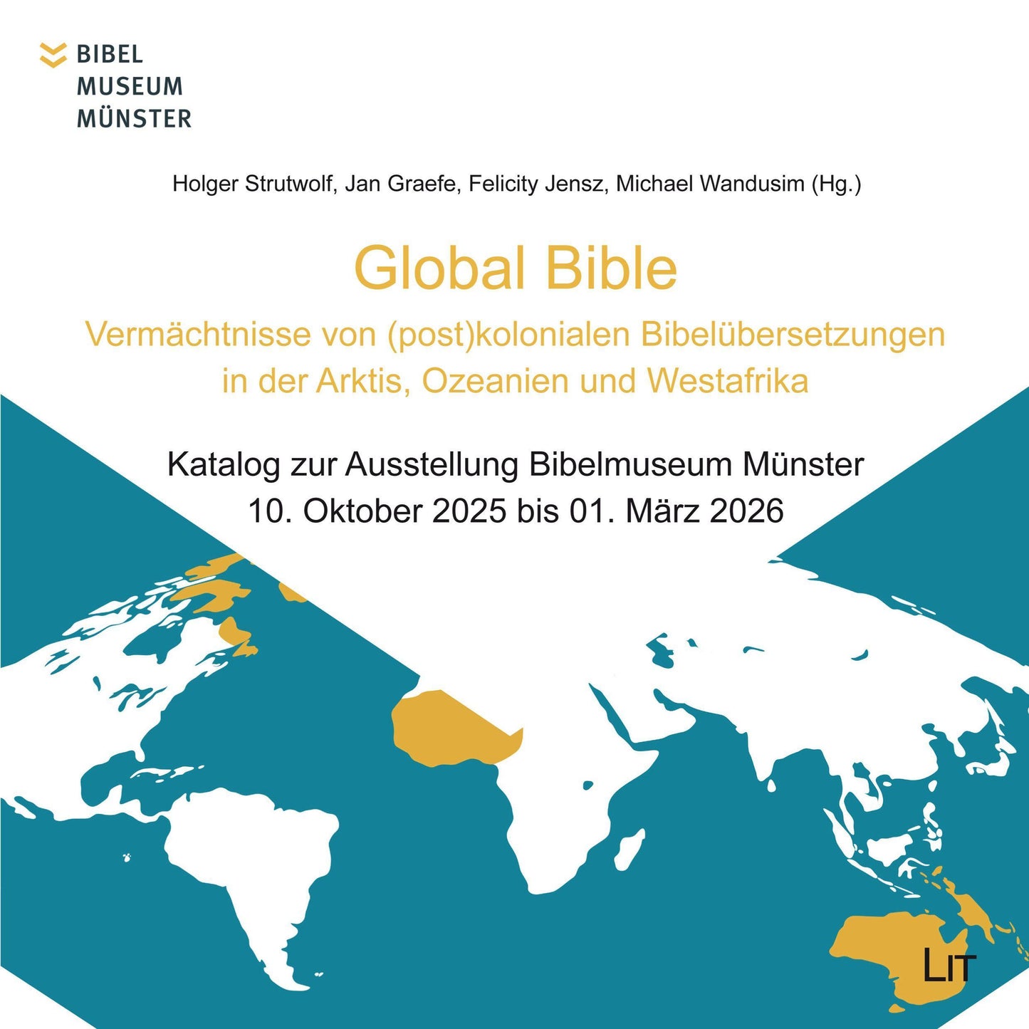 Global Bible - Vermächtnisse von (post)kolonialen Bibelübersetzungen in der Arktis, Ozeanien und Westafrika