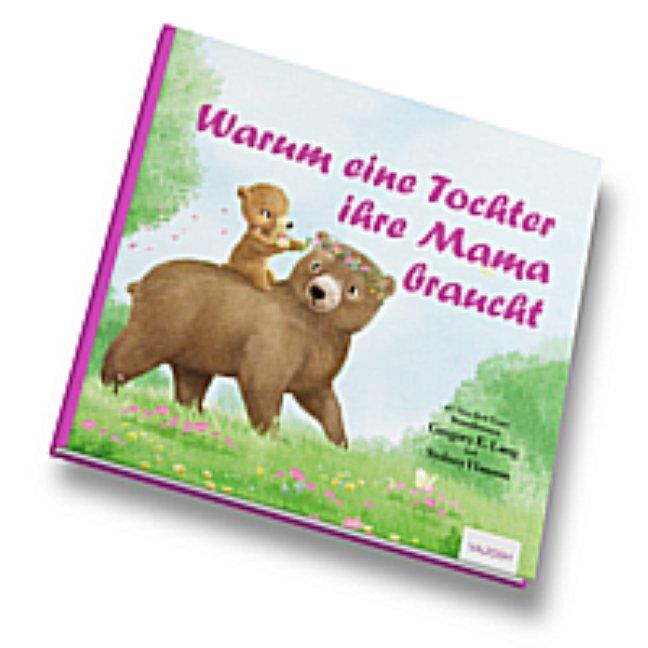Warum eine Tochter ihre Mama braucht