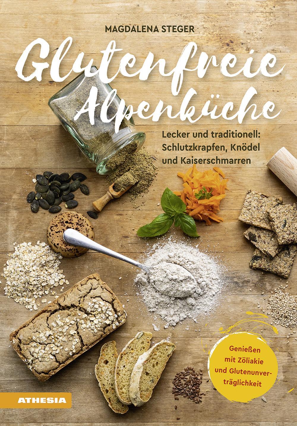 Buchcover: Glutenfreie Alpenküche - Genießen mit Zöliakie und Glutenunverträglichkeit
