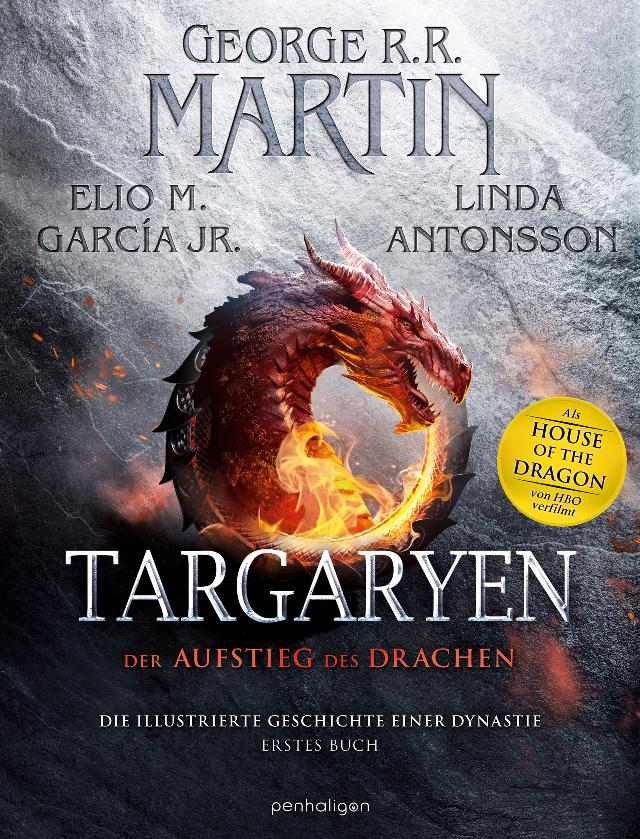 Der Aufstieg des Drachen: Illustrierte Geschichte der Targaryen-Dynastie + 1 exklusives Stammbaum-Plakat
