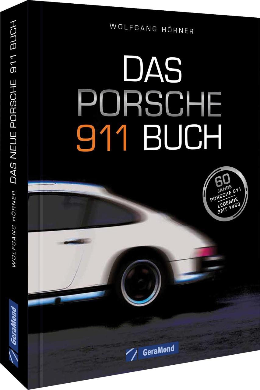 Prosche Bildband – Das Porsche 911 Buch: Mit vielen Hintergrundinformationen zur Autolegende aus Zuffenhausen und bisher unbekannten Facetten