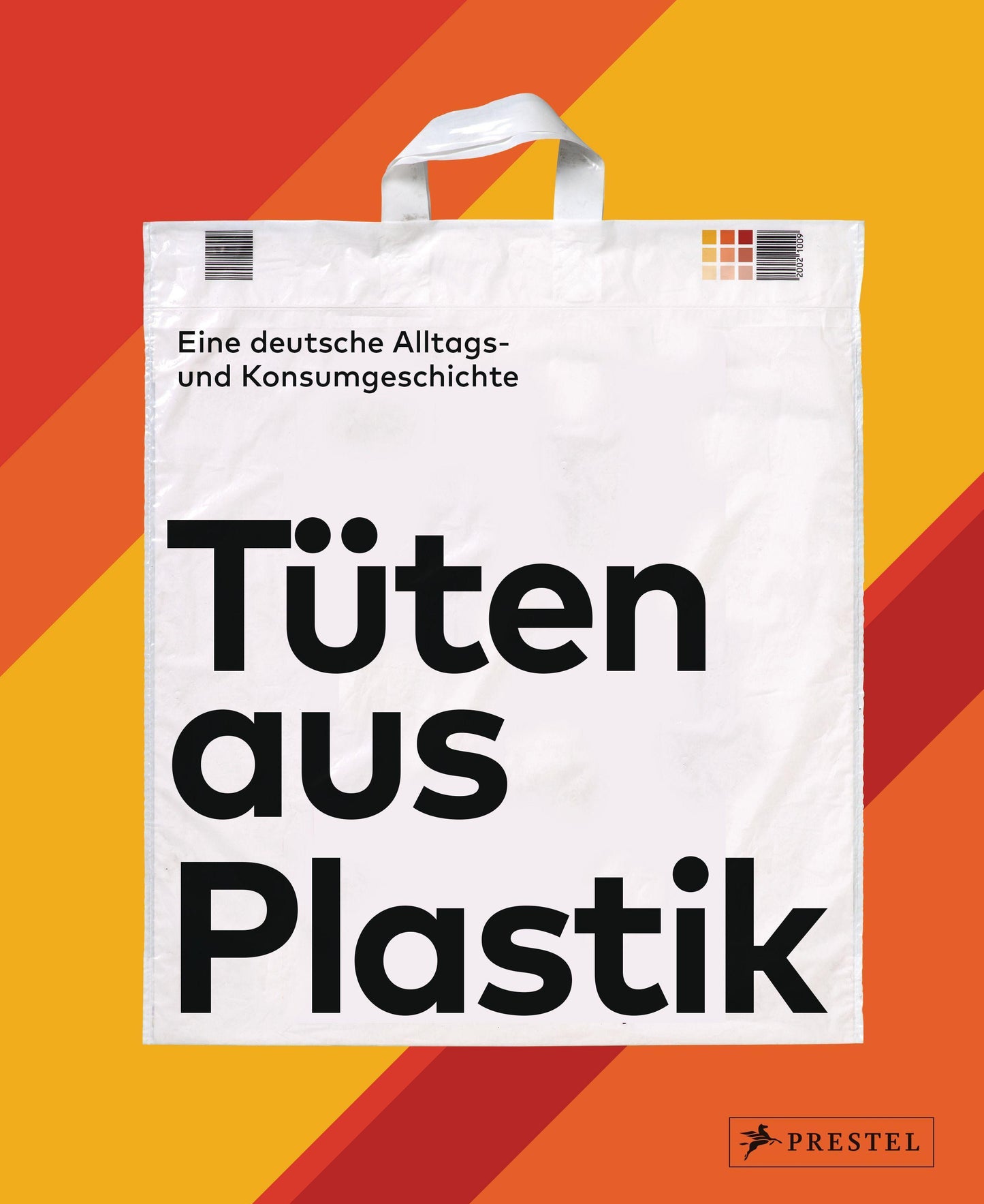 Tüten aus Plastik: Eine deutsche Alltags- und Konsumgeschichte - Aldi, Adidas & Co. – über 260 Plastiktüten aus rund 60 Jahren – für alle Sammler von ... Kultobjekts – mit Plastebeutel aus der DDR