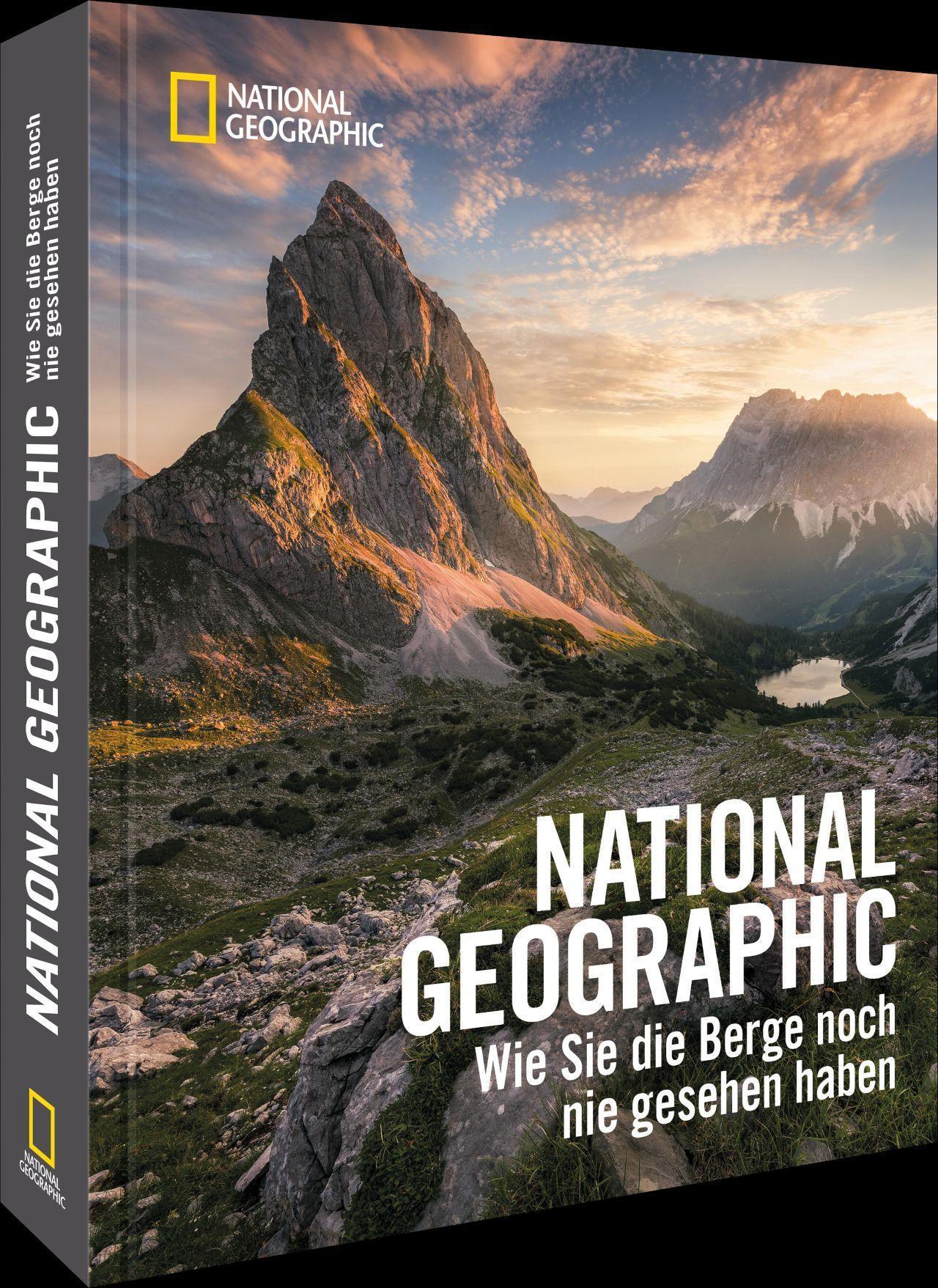 Bildband Berge – NATIONAL GEOGRAPHIC: Wie Sie die Berge noch nie gesehen haben. Eindrucksvolle Aufnahmen von Berglandschaften weltweit.