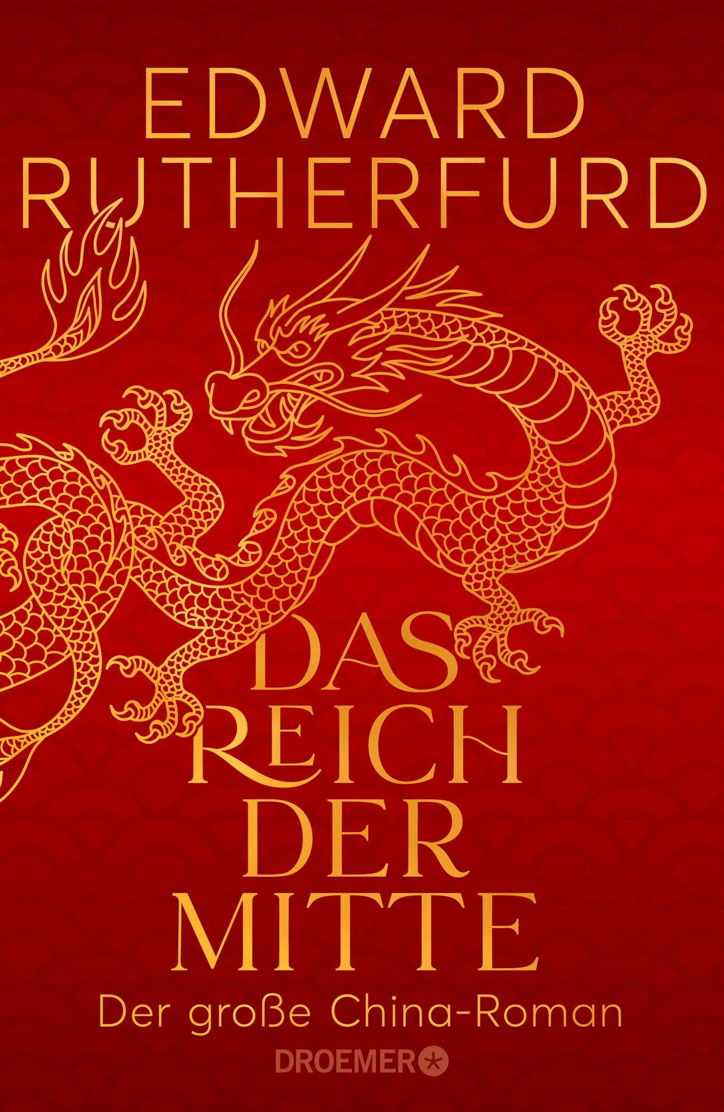 Das Reich der Mitte: Der große China-Roman