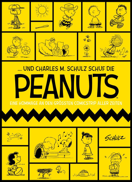 ... Und Charles M. Schulz schuf die Peanuts: Eine Hommage an den größten Comicstrip aller Zeiten (Peanuts Deluxe)