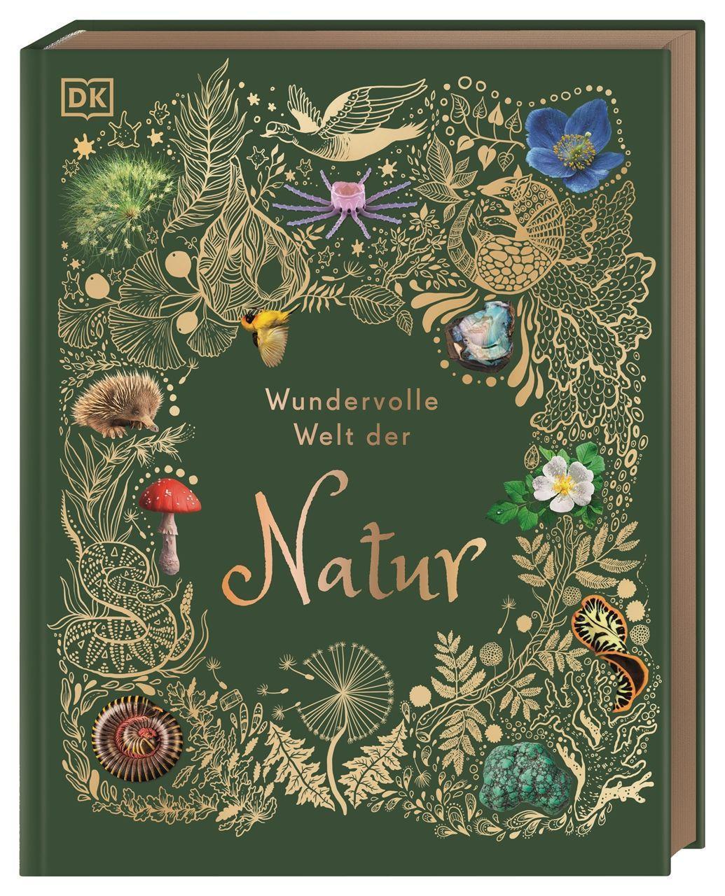 Wundervolle Welt der Natur: Ein Naturbilderbuch für die ganze Familie. Hochwertig ausgestattet mit Lesebändchen, Goldfolie und Goldschnitt