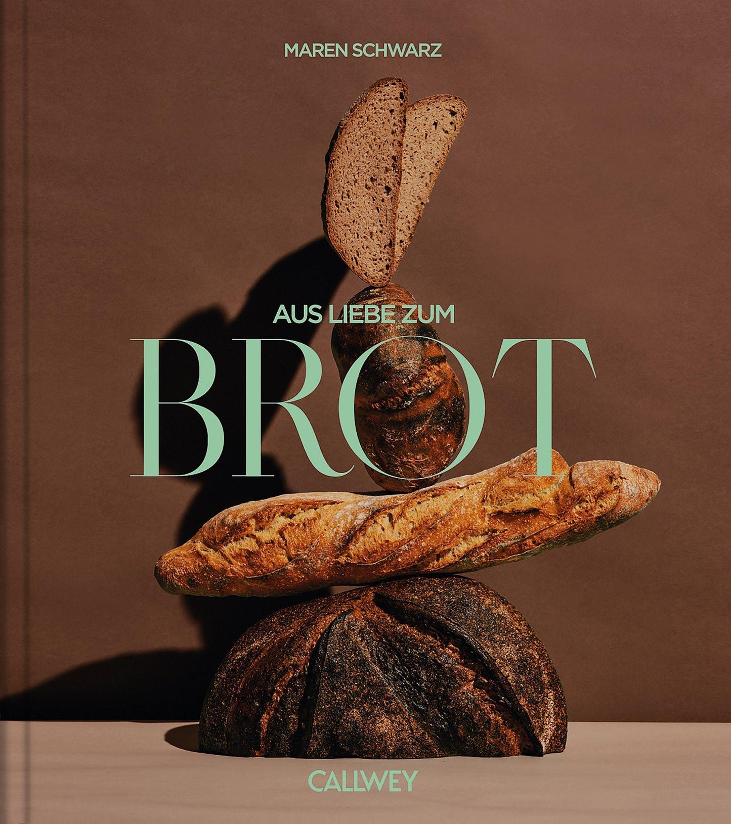 Aus Liebe zum Brot: Geschichten und Rezepte aus der Backstube
